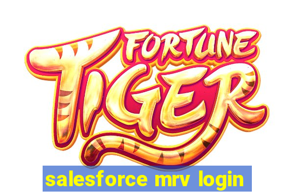 salesforce mrv login